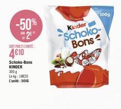 Kinder Schoko-Bons, 300g -50% 2E SOIT 1,82€ L'UNITÉ !.