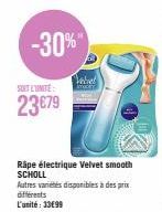 Velvet Smooth SCHOLL : -30% sur l'unité, 23€79 ! Autres variétés disponibles.