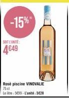 Rosé Piscine VINOVALIE 75 cl à 4€49 ! -15% de Remise sur le Litre  (5€28 l'Unité).