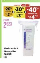 Maxi Carrés à Démaquiller CASINO 180 : 2€23, -20%, -30% & -40% ! Offre de CAGHOTTES Em.