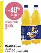 Offre Incroyable : 8 Orangina Jaune 2x1.5L (3L) à 3€35 l'unité, soit -40%.