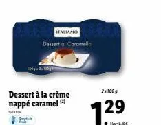 dégustez le dessert italiamo al caramello: soit 2x100g pour seulement 7.29€!
