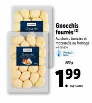 Grocchi Gnocchis Fourrés : Tomates & Mozzarella ou Fromage, 500 g, à seulement 1.99 !