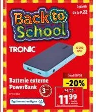 tronic: offrez une puissance d'appoint aux étudiants avec la powerbank 3! -20% à partir de la p.22, 14.39€ 1199 mètres, jeudi 10/08!