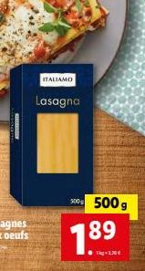 ITALIAMO  Lasagna  300g 500g  7.89  Tg-1.30€ 
