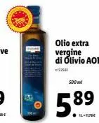 olio extra vergine di olivio aop  500 ml  89  58⁹ 