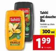 Vanille Fant: Gel Douche Bio Tahiti, Var. au Choix, S/300ml à 199€. Offre Limitée!