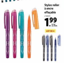 Stylos roller à encre  effaçable  ²383573  1.99  Le lot au choix  LOT DE 4 