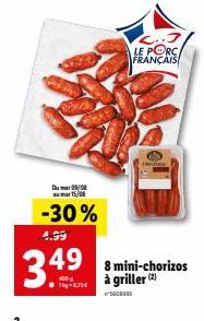 Promo exceptionnelle - 30% de réduction sur les Mini-Chorizos à Griller Fransal L.J Le Porc Français - 4.99€ les 2 !.