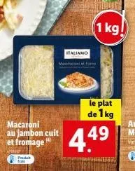 italiamo: découvrez le plat macaroni au jambon cuit et fromage produt maccher fore - 1kg en promo!