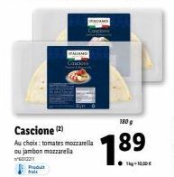 Delizioso Produit Cascione - 2 Au Choix - Tomates Mozzarella ou Jambon Mozzarella - 1kg à 10,50€