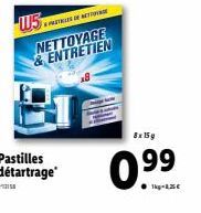 15.  T  détartrage*  NETTOYAGE & ENTRETIEN  8x 15g  0⁹⁹ 