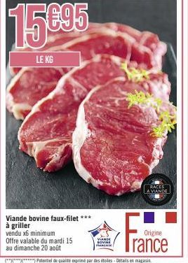 Offre Spéciale : Viande Bovine Faux-Filet à Griller de Race Trance - 6 Kg à 15,95€ - Valable du 15 au 20 Août