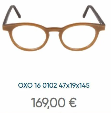 oxo 16 0102 47x19x145  169,00 € 