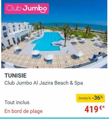 Plongez dans le luxe au Club Jumbo Al Jazira Beach & Spa, TUNISIE: Tout Inclus & En Bord de Plage