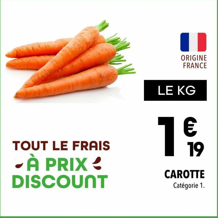 promo! carottes françaises catégorie 1, 19€/kg - le frais à prix discount!
