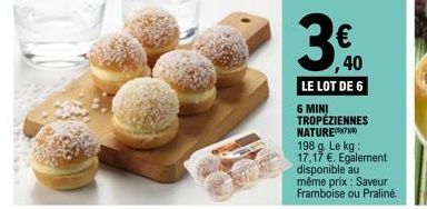 Lot de 6 Mini Tropéziennes : Nature, Framboise et Praliné à 17,17€/kg!