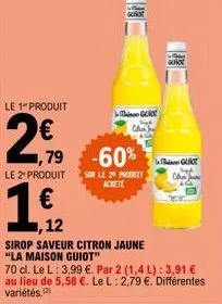 jus de citron jaune au sirop la maison guiot - 60% de réduction! 70cl à 2,79€, par 2 (1,4l) à 3,91€.