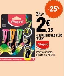 Maped FLUO x4 : Pointe Souple -25% ! Existe en Pastel - 4 SURLIGNEURS FLEX 1,35€.