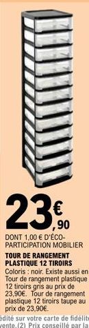 Découvrez notre Tour de Rangement Plastique 12 Tiroirs : Noir au prix de 23,90€ dont 1,00€ d'éco-participation ! Existe aussi en Gris !