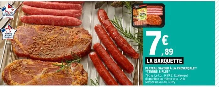 la barquette plateau saveur tendre & plus : porc français, viande bovine française à 7€ - 9,99€/kg.