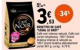 5,5€ de réduction - 34% sur le 'Café Noir Intense et Velouté' & 'Corsé Voluptueux' + 53 dosettes de Legal Le Goût!
