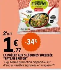 affaire de folie : poêlée aux 5 légumes surgelés paysan breton 1kg -34%!