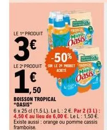 oasis tropical -50% : 6 x 25cl (1.5l) à 2€, achetez-en 2 pour 3€!