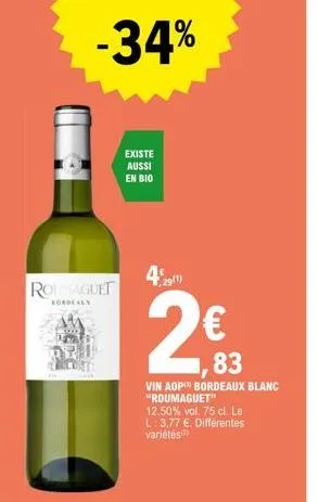 bordeaux blanc roumaguet: -34% de réduction, aop bordeaux 12.50%vol. 75cl, 2,83€! différentes variétés.