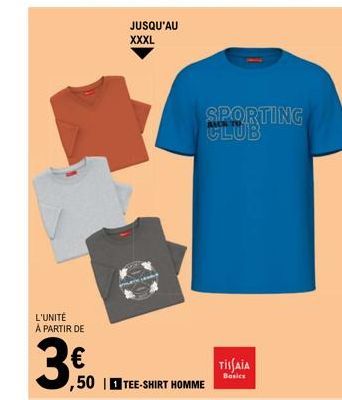 L'UNITÉ A PARTIR DE  €  50 TEE-SHIRT HOMME  SPORTING CLUB  TISAIA  Basics 