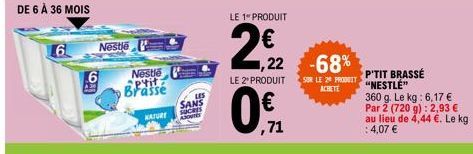 Promo de -68% sur le P'Tit Brassé de Nestlé - 360 g - 6,1/kg - 2€22/1,22 le 2º produit sur 20 achétés