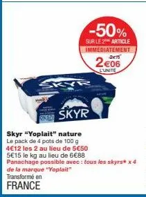 offre skyr yoplait : 50% de réduction sur le 2e article et 2€06 par pot - 4€12 pour 2 !