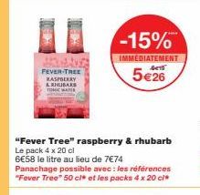 Fever Tree - 15% de réduction sur le litre de Raspberry & Rhubarb - 6€58 le litre, 5€26 le pack de 4x20cl - Panachage possible.