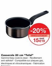 Casserole 20 cm Tefal Easy Cook & Clean -20% -15€19 + Revêtement Anti-Adhésif - Fabriquée en France !