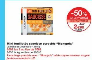monoprix : 20 mini feuilletés saucisse surgelés à 5€98 les 2 au lieu de 7€98 !