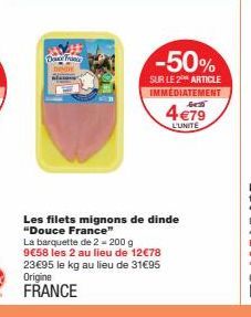 Bon Plan : Filets Mignons de Dinde 'Douce France' -50% sur le 2ᵉ Article 4€79 l'Unité!