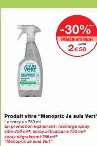 Promo Monoprix Je Suis Vert: Spray Vitre 750 ml, Recharge Spray Vitre, Anticalcaire et Dégraissant!
