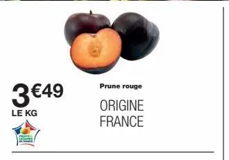 3 €49  le kg  prune rouge  origine france  