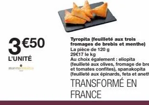3€50/unité - tyropita aux trois fromages de brebis et à la menthe - 120 g, 29€17/kg ! goûtez l'eliopita!