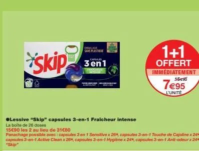 skip capsules 3-en-1 : fraicheur intense, thigallage sans plasti, 2 boites à 15€90 !