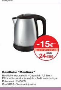 Bouilloire Inox Moulinex à -15€ ! 24,99€, avec Filtre Anti-Calcaire, Arrêt Automatique et Puissance 2400W.