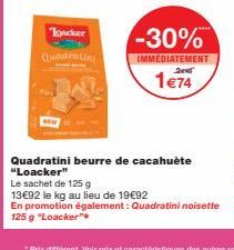 Quadratini Loacker en Promotion: -30% sur le Sachet de 125g 1€74 -13€92/kg au Lieu de 19€92.