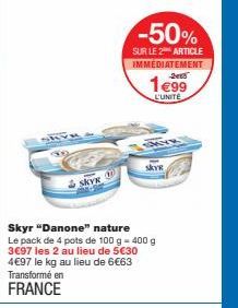 Promo Géante : Skyr Danone Nature à 1.99€/U ! -50% sur 2 articles immédiatement !