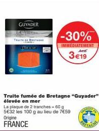 Guyader Truite Fumée de Bretagne - 30% de Réduction Immédiate - 2 Tranches de 60g pour 5€32 au Lieu de 7€59