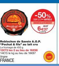 -50% sur le Reblochon de Savoie A.O.P. Pochat & fils, lait cru, 450 g, Origine FRANCE