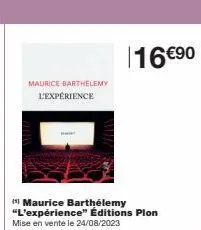 maurice barthélemy: l'expérience - 5€ de réduction - plon, 24/08/2023