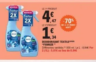 fraîcheur 2x: blus et sho à 4€ (- 70%) et désodorisant textile febreze 500ml à 1€!