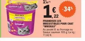 régalez votre chat avec le maxi pack whiskas ! 19 friandises au poulet et au fromage ou saveur saumon à -34% !
