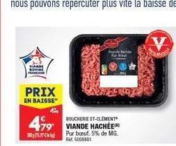 profitez de la promotion sur le pur boeuf chez boucherie st-clement. 5% de mg, seulement 479 € et vande franchise you - r 5009881.