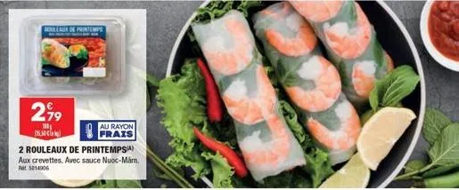 promo: 15,50 € pour 2 rouleaux de printemps aux crevettes avec sauce nuoc-mam (ret. 5014906).